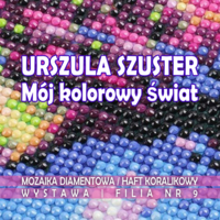 Wystawa haftu Urszuli Szuster